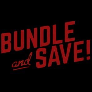 BUNDLE AND SAVE!